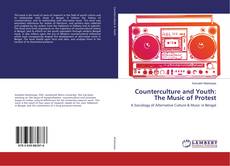 Bookcover of Counterculture and Youth: The Music of Protest