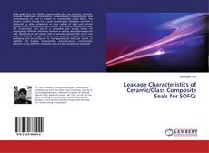 Copertina di Leakage Characteristics of Ceramic/Glass Composite Seals for SOFCs