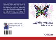 Buchcover von LIVING for colored girls: Testing Barriers Of Tradition In Performance