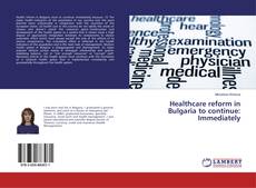 Buchcover von Healthcare reform in Bulgaria to continue: Immediately