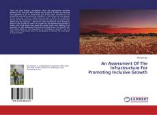 Buchcover von An Assessment Of The Infrastructure For Promoting Inclusive Growth