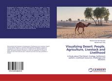 Copertina di Visualizing Desert: People, Agriculture, Livestock and Livelihood