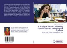 Buchcover von A Study of Factors affecting Female Literacy using Factor Analysis