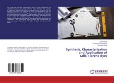 Copertina di Synthesis, Characterization and Application of calix[4]arene dyes