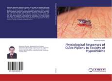 Copertina di Physiological Responses of Culex Pipiens to Toxicity of Hypochlorite