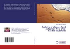 Buchcover von Exploring challenges faced by learners from child-headed households