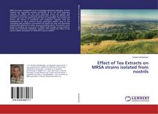 Bookcover of Effect of Tea Extracts on MRSA strains isolated from nostrils