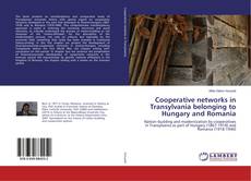 Buchcover von Cooperative networks in Transylvania belonging to Hungary and Romania