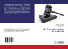 Bookcover of On Crime Rates in Oyo State, Nigeria