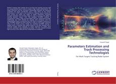 Buchcover von Parameters Estimation and Track Processing Technologies