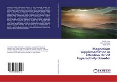 Buchcover von Magnesium supplementation in attention deficit hyperactivity disorder