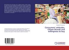 Buchcover von Consumers' attitudes, Citizen Brands and willingness to buy