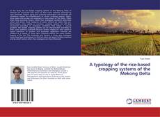 Bookcover of A typology of the rice-based cropping systems of the Mekong Delta