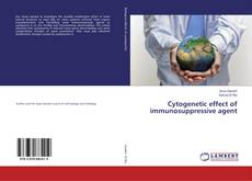 Capa do livro de Cytogenetic effect of immunosuppressive agent 