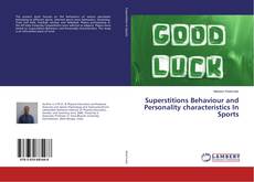 Buchcover von Superstitions Behaviour and Personality characteristics In Sports