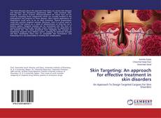 Skin Targeting: An approach for effective treatment in skin disorders的封面