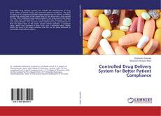 Buchcover von Controlled Drug Delivery System for Better Patient Compliance