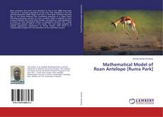 Bookcover of Mathematical Model of Roan Antelope [Ruma Park]