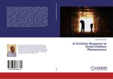 Copertina di A Christian Response to Street Children Phenomenon