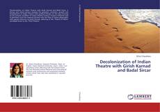Buchcover von Decolonization of Indian Theatre with Girish Karnad and Badal Sircar