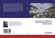 Copertina di Educational Leadership: cultivating plurality in a 'public space'