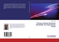 Buchcover von Primary School Assistant Headship: An Exploratory Study