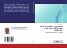 Copertina di Socio-Economic Impacts of International Student Migration