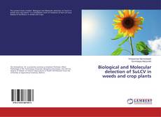 Buchcover von Biological and Molecular detection of SuLCV in weeds and crop plants