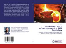 Copertina di Treatment of Au-Cu refractory ores using SART Technology