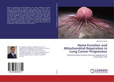 Buchcover von Heme Function and Mitochondrial Respiration in Lung Cancer Progression