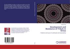 Buchcover von Development and Resistance of Tribals in Orissa
