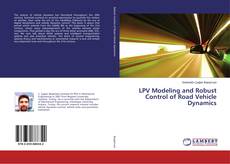 Buchcover von LPV Modeling and Robust Control of Road Vehicle Dynamics