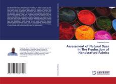 Borítókép a  Assessment of Natural Dyes in The Production of Handcrafted Fabrics - hoz