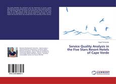 Buchcover von Service Quality Analysis in the Five Stars Resort Hotels of Cape Verde