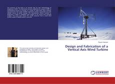 Buchcover von Design and Fabrication of a Vertical Axis Wind Turbine