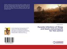 Buchcover von Parasitic Infections of Sheep and Goats and prospects for Tick control