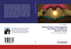 Buchcover von Elusive Peace: Interrogating the ethnic conflicts in Ghana's north