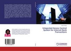 Buchcover von Integrated Access Control System for Internet Bank Transactions