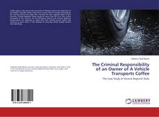 Copertina di The Criminal Responsibility of an Owner of A Vehicle Transports Coffee