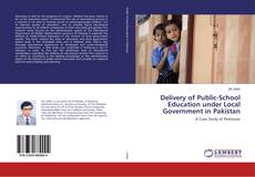 Copertina di Delivery of Public-School Education under Local Government in Pakistan