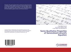 Bookcover of Some Qualitative Properties of Generalized Liénard's Equation