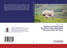 Buchcover von Studies on Nutritional Benefits of Bio-Degraded Cassava Peels for Ewes