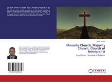 Capa do livro de Minority Church, Majority Church, Church of Immigrants 