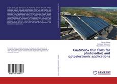Bookcover of Cu₂ZnSnS₄ thin films for photovoltaic and optoelectronic applications