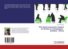 Buchcover von The Socio-economic Impact of Stroke in Livingstone, Zambia - Africa