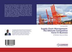 Capa do livro de Supply Chain Management: The Ultimate Competitive Force In Business 