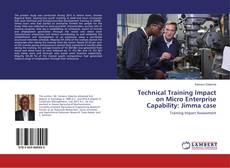 Buchcover von Technical Training Impact on Micro Enterprise Capability: Jimma case