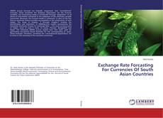 Copertina di Exchange Rate Forcasting For Currencies Of South Asian Countries