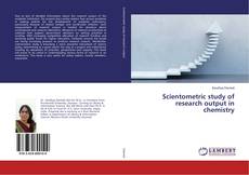 Copertina di Scientometric study of research output in chemistry