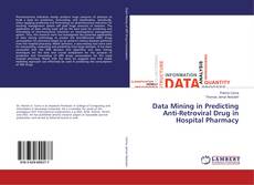 Buchcover von Data Mining in Predicting Anti-Retroviral Drug in Hospital Pharmacy